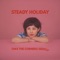 Living Life - Steady Holiday lyrics