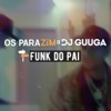 Funk do Pai (feat. DJ Guuga) - Single