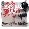 Bastard Jazz Presents Year of the Rooster, 2017