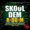 Skool Dem Riddim