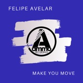 Felipe Avelar - Make You Move (Original Mix)