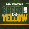 Lil Wayne - Green and Yellow (Green Bay Packers Theme Song) artwork