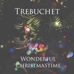 Trebuchet - Wonderful Christmastime