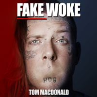 Tom MacDonald - Fake Woke artwork