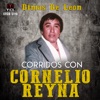 Corridos con Cornelio Reyna