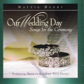 Our Wedding Day Songs for the Ceremony Featuring Mattie's Daughter Erin Henry artwork