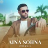 Avkash Mann - Aina Sohna (The Kali)