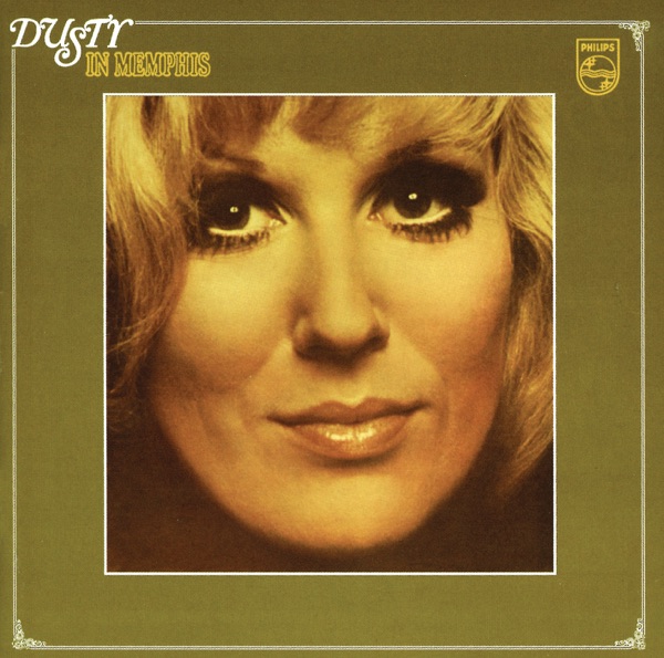 Dusty in Memphis (Remastered Deluxe Edition) - Dusty Springfield