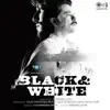 Black & White (Original Motion Picture Soundtrack) album lyrics, reviews, download