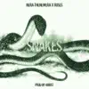 Snakes (feat. Roses) - Single album lyrics, reviews, download