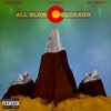 All Blow Colorado (feat. Par Da' God & Mr. Groove) - Single