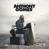 Anthony Gomes - Make a Good Man (Wanna Be Bad)