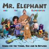 Mr. Elephant and the Elemenopeas - I'm Just a Seed