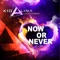 Now or Never (Kid Alina Meets DJ Ey DoubleU) artwork