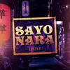 Sayonara - Single album lyrics, reviews, download