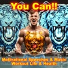 You Can!! (Motivational Speeches & Music, Workout Life & Health), 2016