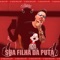 Sua Filha da Puta (feat. Mc Gw & Mc Luan) - DJ Douglinhas lyrics