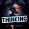 Thinking - Marcel Taylor lyrics