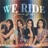 We Ride