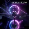 Only Girl (feat. B3nte & Behmer) - Single album lyrics, reviews, download