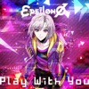 Play With You - EP