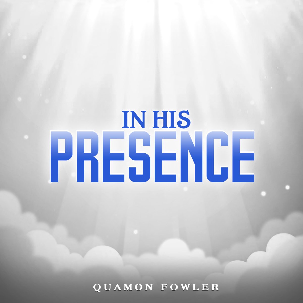 ‎In His Presence - EP by Quamon Fowler on Apple Music