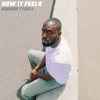 How It Feels - Single