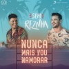 Sem Reznha - Nunca Mais Vou Namorar