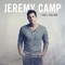 Here I Am - Jeremy Camp lyrics