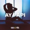 Ay Papi - Hugo Piña lyrics