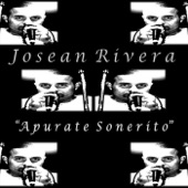Josean Rivera - Apurate Sonerito