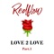 Love 2 Love, Pt. 1 - Redflow lyrics
