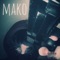 Mako - GHOST777 & DEX JR. lyrics