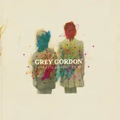 Forget I Brought It Up by Grey Gordon album reviews, ratings, credits
