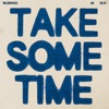 Take Some Time - Single