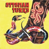 Ottoman Turks - Snake Song