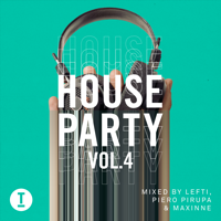 LEFTI, Piero Pirupa & Maxinne - Toolroom House Party, Vol. 4 (DJ Mix) artwork