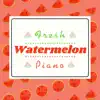 Watermelon Wonders song lyrics