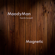 Magnetic (feat. M.caroselli) - MoodyMan