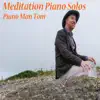 Meditation Piano Solos - EP album lyrics, reviews, download
