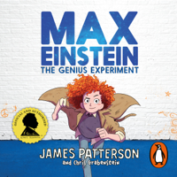 James Patterson - Max Einstein: The Genius Experiment artwork