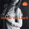 Stream & download I Know You Like It - Single