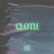 Cloth - WUTIDO lyrics