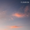 Flourish - Single
