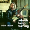 Wheels Keep Turning - Single