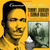 Canned Heat Blues - Tommy Johnson & Ishman Bracey