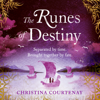 The Runes of Destiny - Christina Courtenay