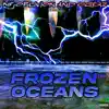 Frozen Oceans - EP album lyrics, reviews, download