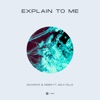 Explain to Me (feat. Mila Falls) - Single