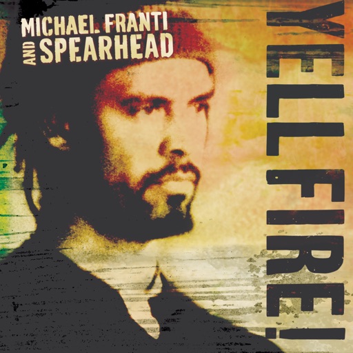 Art for Yell Fire! by Michael Franti & Spearhead